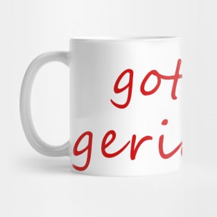 got it, geriatric Mug